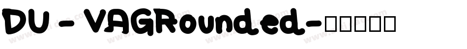 DU - VAGRounded字体转换